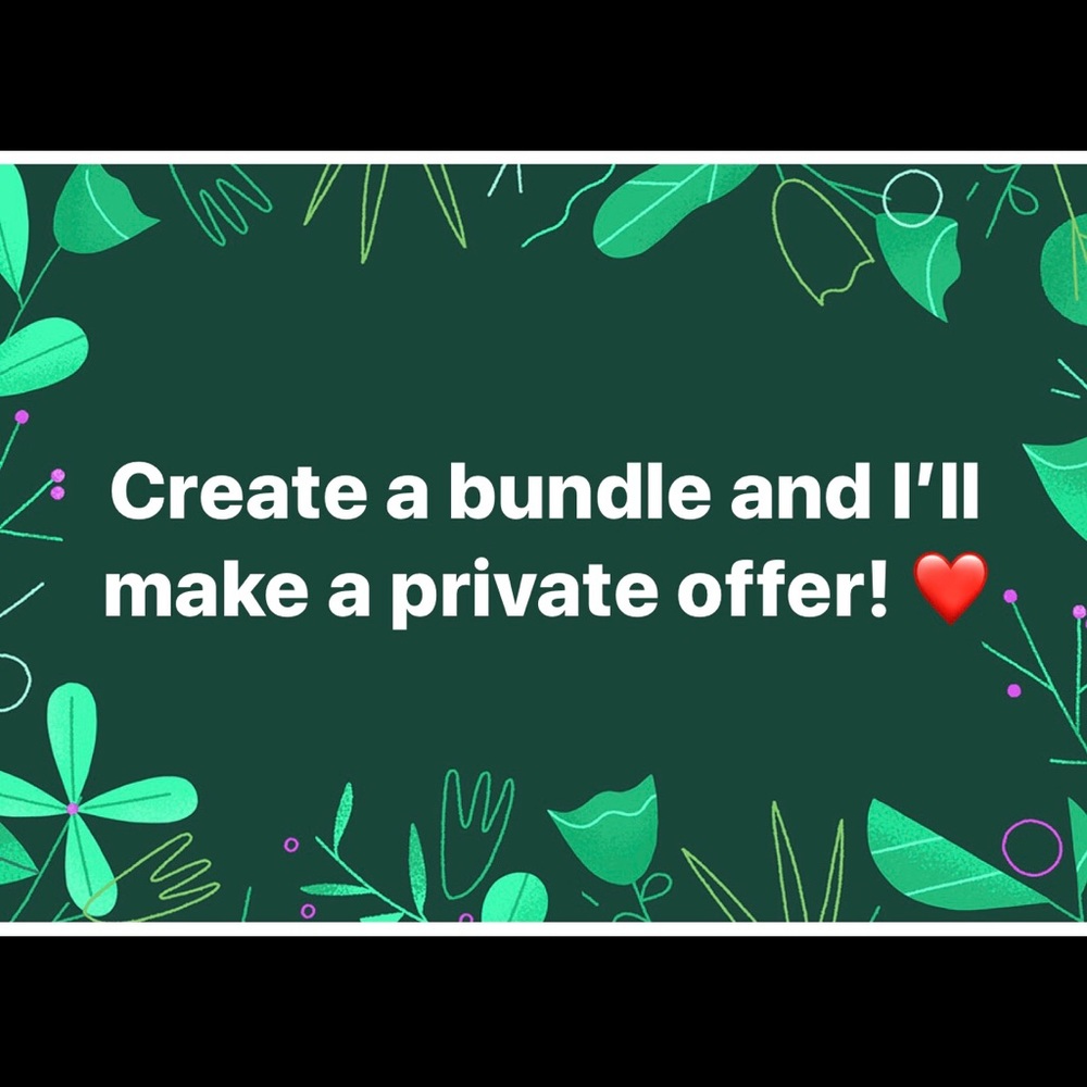 CREAT A BUNDLE AND ILL SEND YOU A PRIVATE OFFER!!